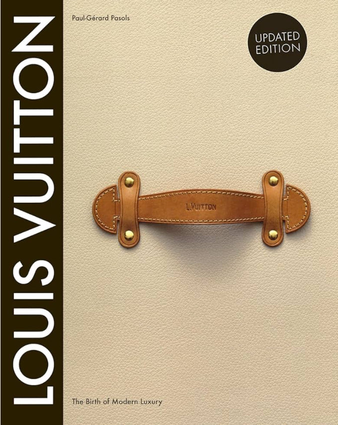 Louis Vuitton The Birth of modern luxury