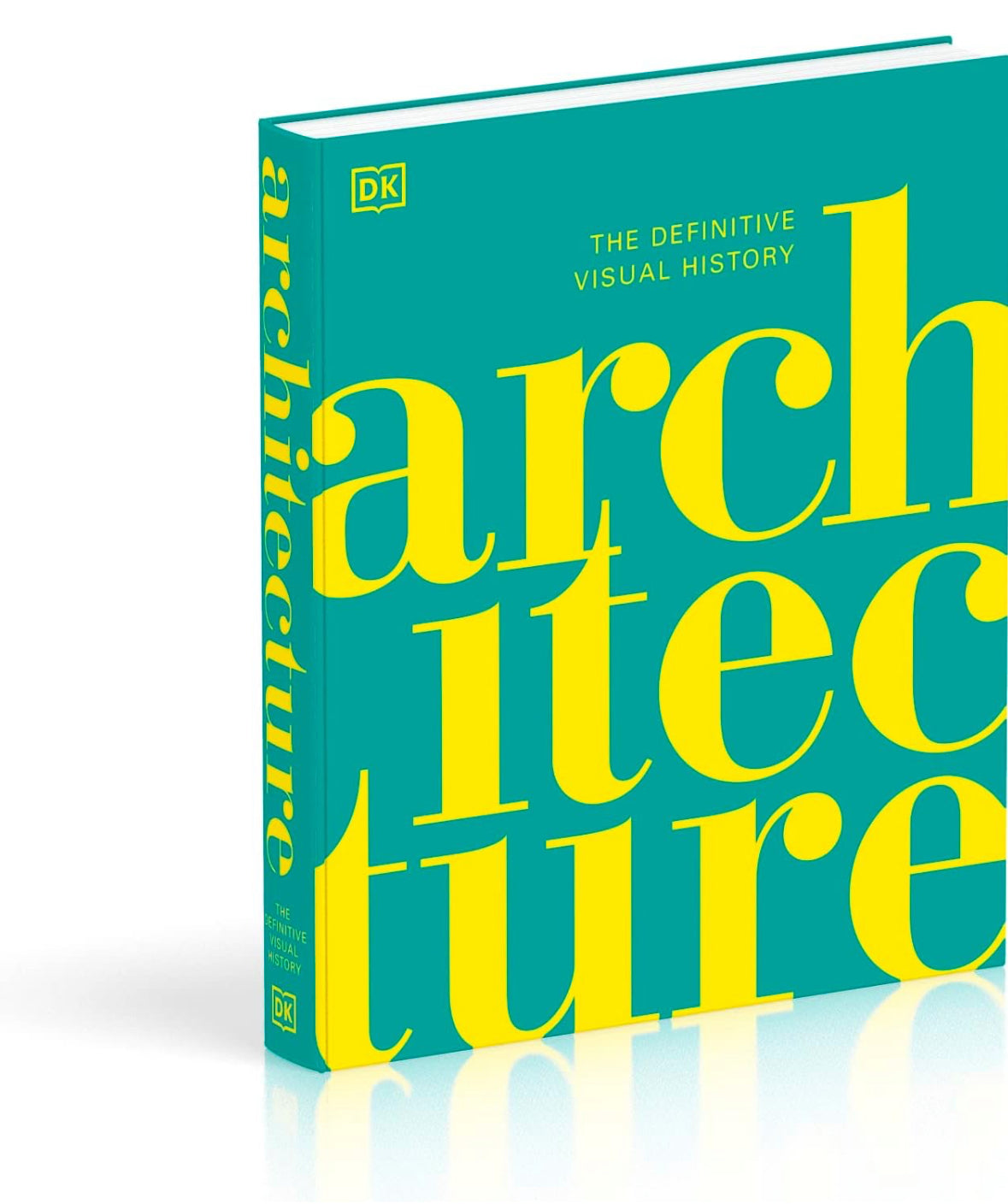 The definitive visual history of Architecture